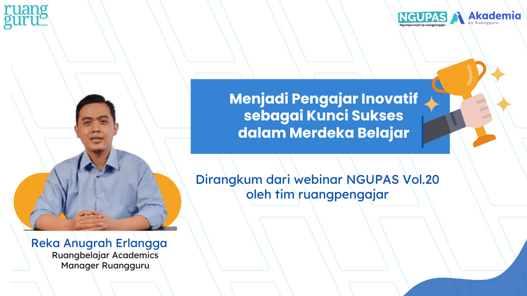 Menjadi Pengajar Inovatif Sebagai Kunci Sukses Dalam Merdeka Belajar